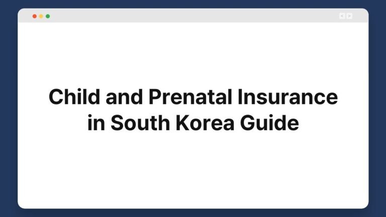 child and prenatal insurance in south korea guide
