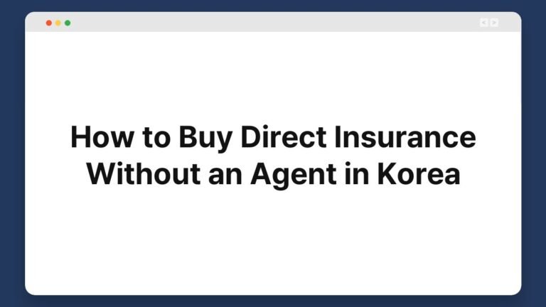 how to buy direct insurance without an agent in korea