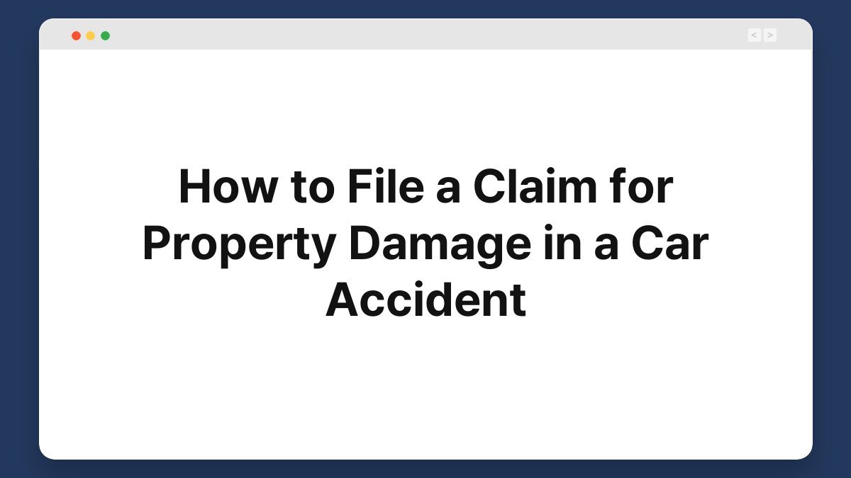 how to file a claim for property damage in a car accident