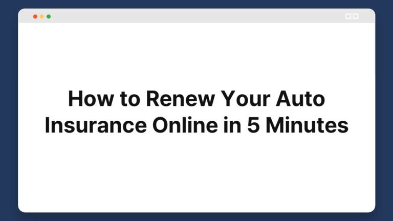 how to renew your auto insurance online in 5 minutes