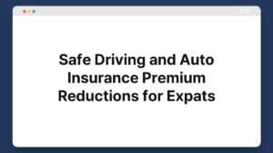 safe driving and auto insurance premium reductions for expats