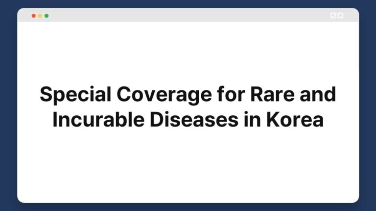 special coverage for rare and incurable diseases in korea