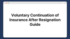 voluntary continuation of insurance after resignation guide